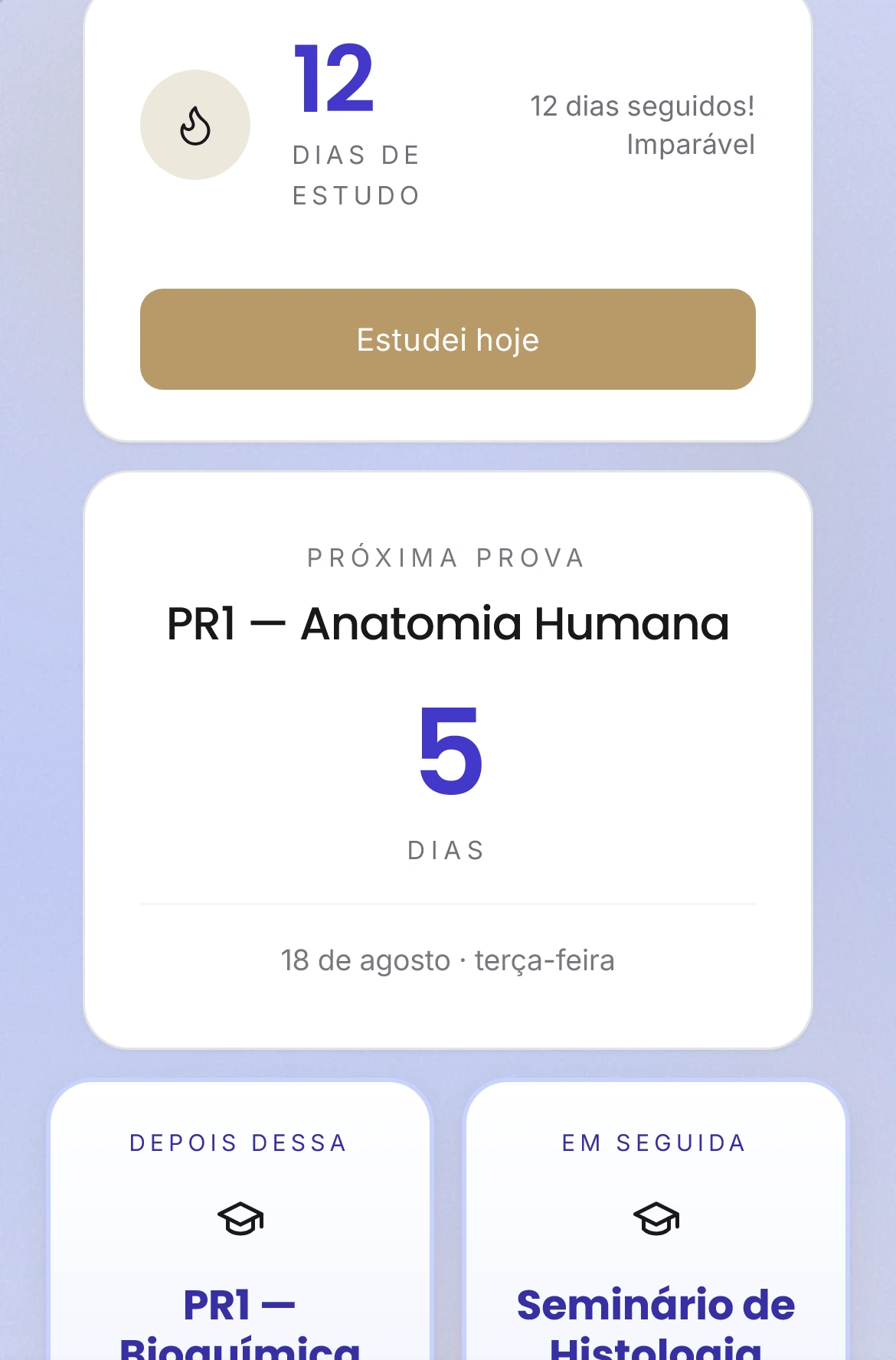 Tela inicial do Foca+ mostrando 12 dias de estudo seguidos e a contagem regressiva: 5 dias para a prova PR1 de Anatomia Humana, em 18 de agosto.